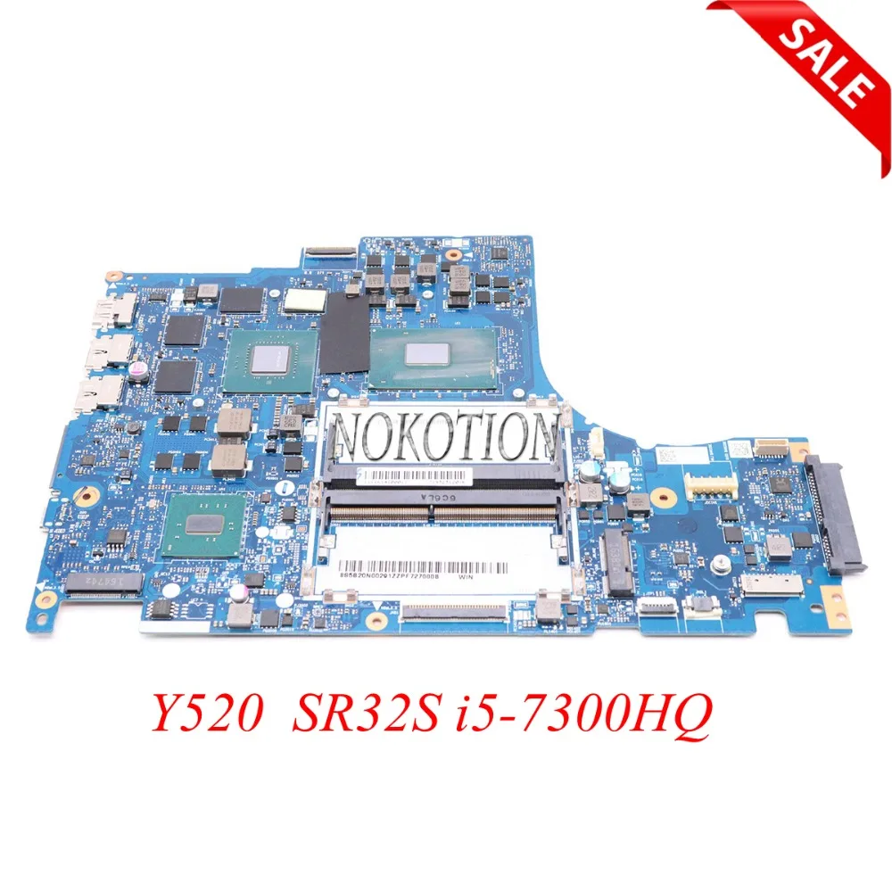 NOKOTION 5B20N00291 DY512 NM-B191 اللوحة الرئيسية ل lenovo Y520 اللوحة المحمول 15.6 بوصة SR32S i5-7300HQ DDR4 GTX 1050 GDDR5