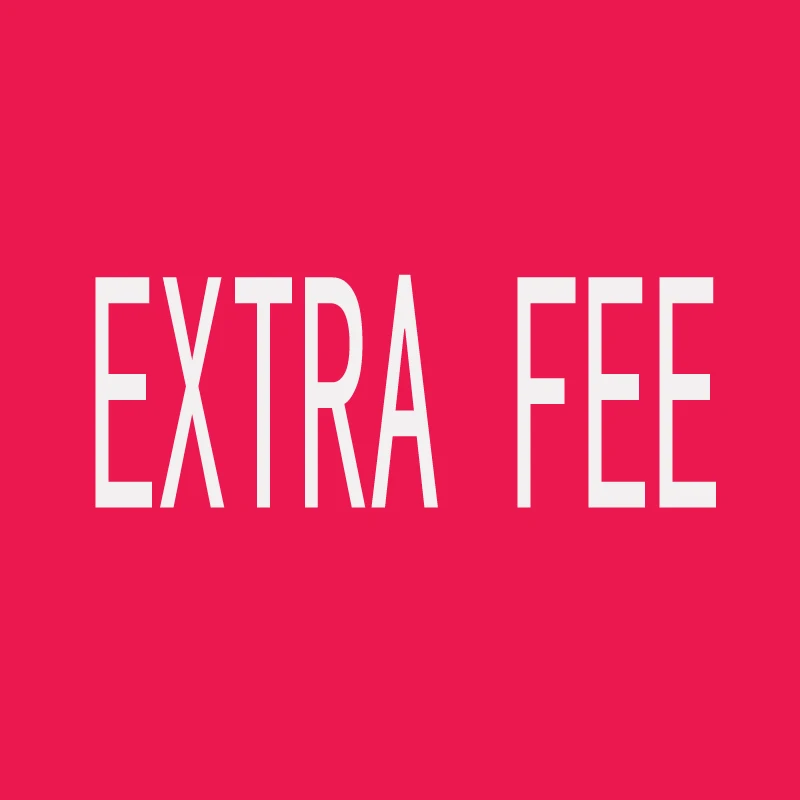 

extra fee