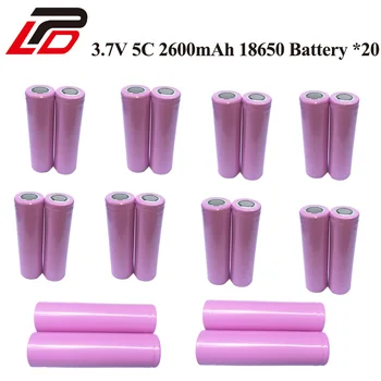 

18650 Battery 3.7V 2600mAh 5C Lithium Li-ion Rechargeable Batteries For Toys Camera Power Bank Batteria 20 pieces included