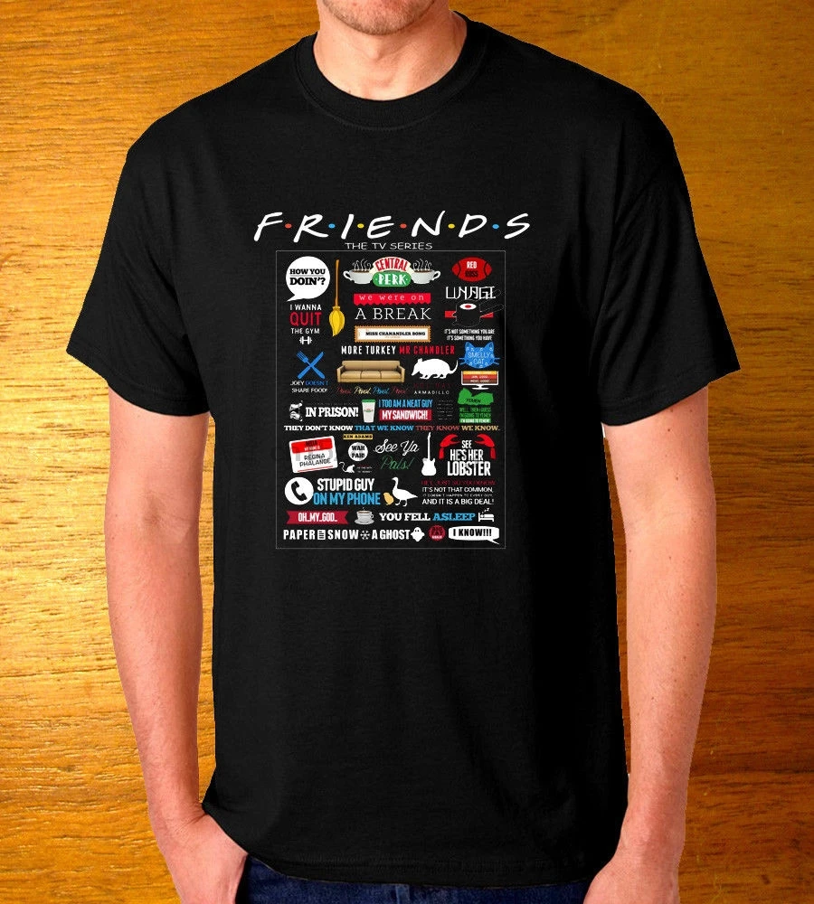 

Friends Sitcom TV Series Quote Ross Rachel Monica Chandler T-Shirt Tee Top tees causal summer t shirt free shipping