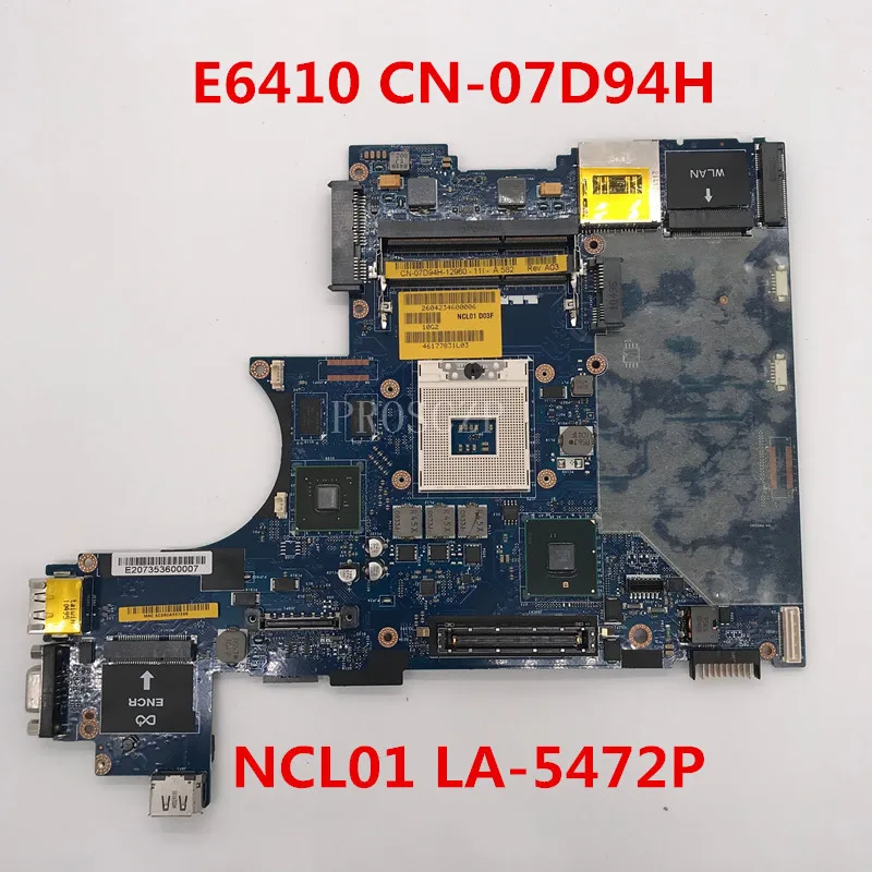 Для E6410 Материнская плата ноутбука CN-07D94H 07D94H 7D94H NCL01 LA-5472P работает хорошо