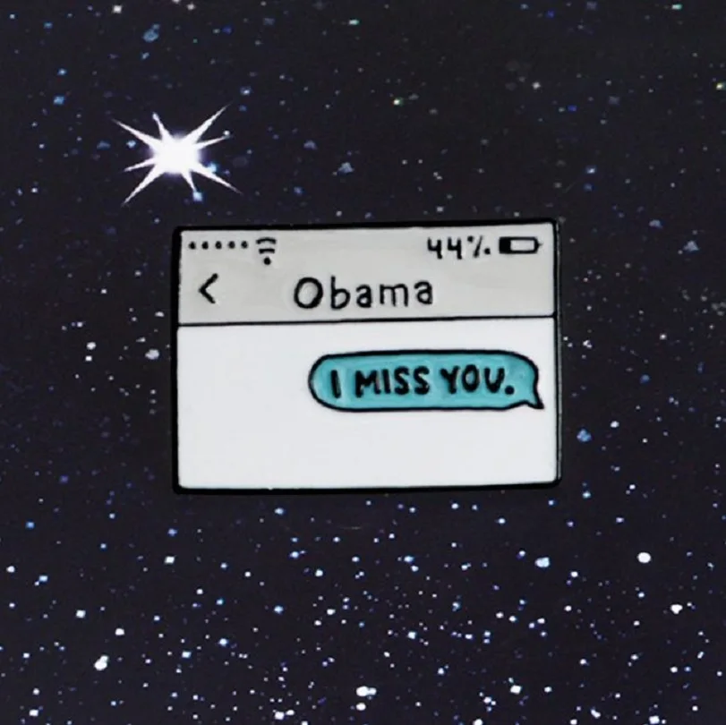 

Obama text message pin Enamel pin I miss you Metal badge SMS dialog Brooch for Women Men Lovers Hat Clothes Lapel Pin Jewelry