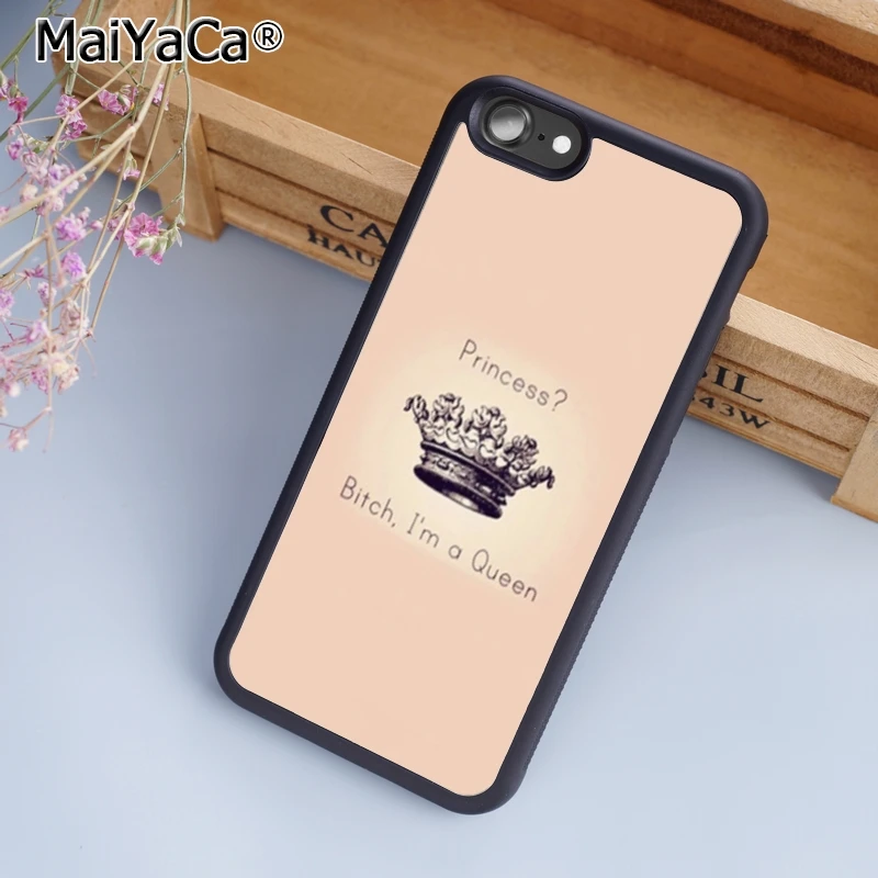 MaiYaCa новый принцесса сука королева девчачий Телефон чехол для iPhone 5 6 6s 7 8 plus 11 pro X XR