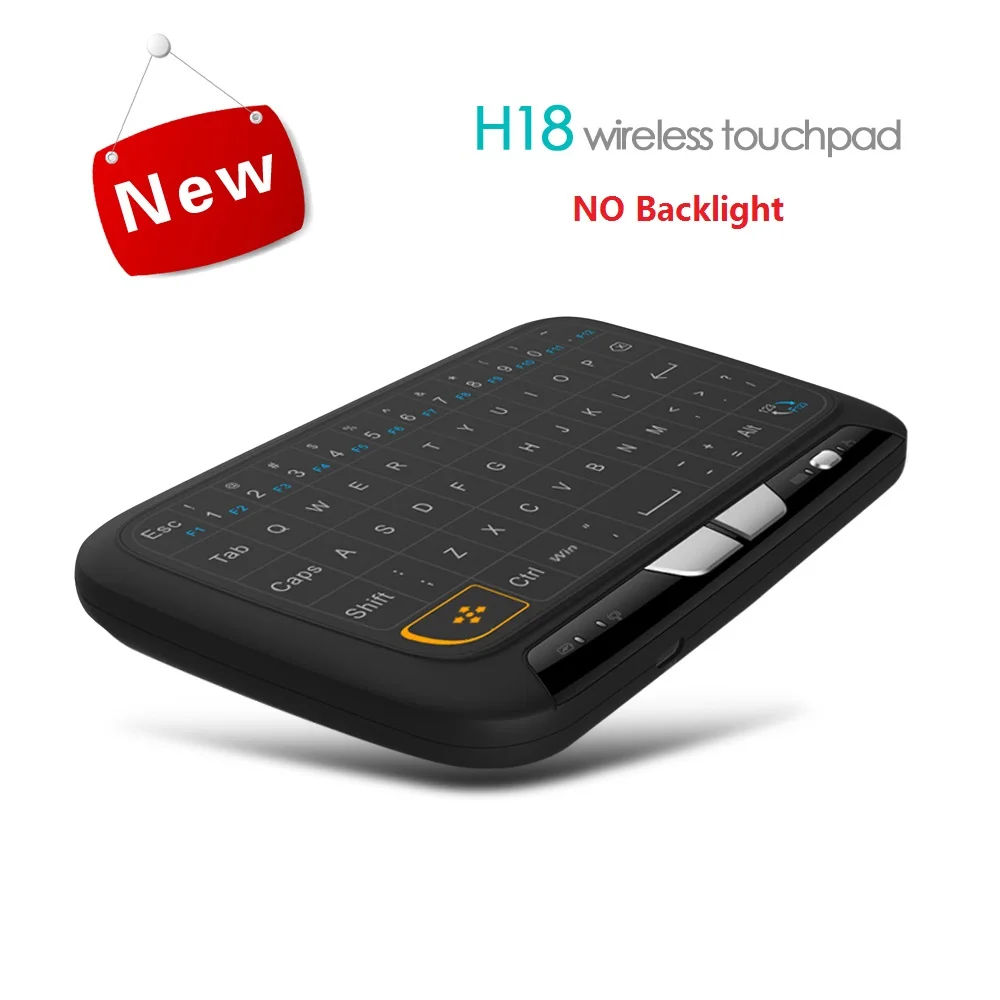 H18 беспроводная клавиатура 2,4G Портативная мини-клавиатура с тачпадом мышь для мини-ПК Windows Android Smart tv Linux Windows Mac и т. Д - Цвет: No backlight