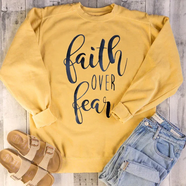 

Faith over fear sweatshirt Hipster Christian baptism Inspirational unisex women fashion grunge tumblr street style Pullovers top