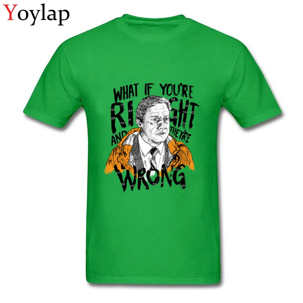 Hot Sale Student T Shirt Round Collar Summer Fall Short Sleeve Cotton Fabric Tops Tees What If Youre Right Casual Sweatshirts green