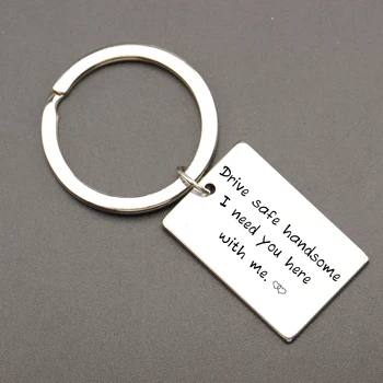 

Stamped Keychain Cars Keyfob Drive safe Handsome Beautiful I need you here with me Driver Hunsband Gift Car Lover Couples Gifts