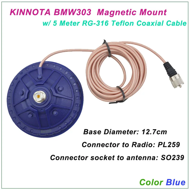 

KINNUOTA BMW303 Color Blue MAGNETIC MOUNT SO239 with 5 Meter TEFLON RG-316 Coaxial Cable PL259