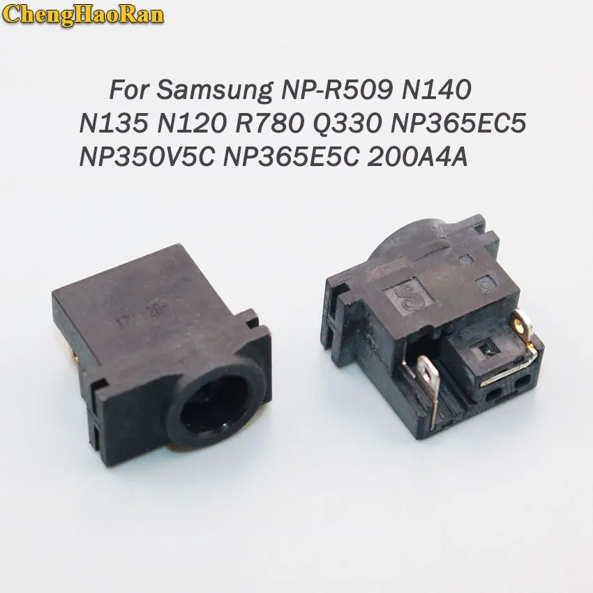 

ChengHaoRan For SAMSUNG NP-R509 N140 N135 N120 R780 Q330 NP365EC5 NP350V5C NP365E5C 200A4A DC Power Port Jack Socket Connector