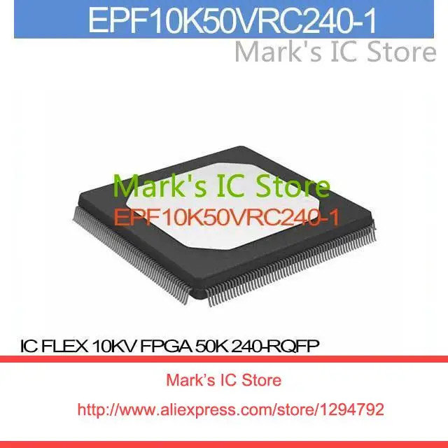 EPF10K50VRC240 1 IC FLEX 10KV FPGA 50K 240 RQFP EPF10K50VRC24 10K50VRC ...
