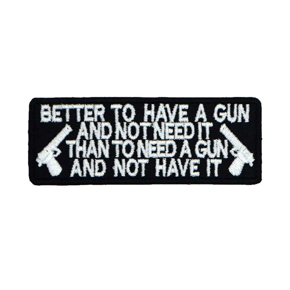 Better To Have A Gun Patch Embroidered Applique Sewing Label punk biker