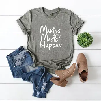 

S-5XL Women T Shirt Lady Makeing Magic Happen Creative letter print T-shirts Woman 100% Cotton Summer Soft Tops Harajuku Tees