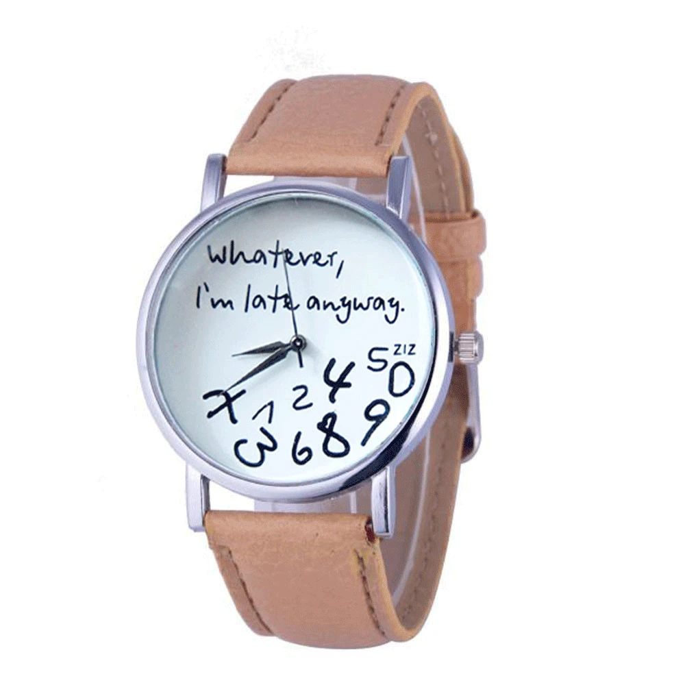 

10 Colors Hour Causal Watches For Womens Whatever I am Late Anyway Print Leather Alloy Quartz Wrist Watch Clock Montre Femme