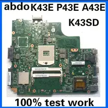 K43SD материнская плата для ноутбука ASUS K43SD K43E A43E P43E ноутбук материнская плата PGA989 HM65 DDR3 тесты работы