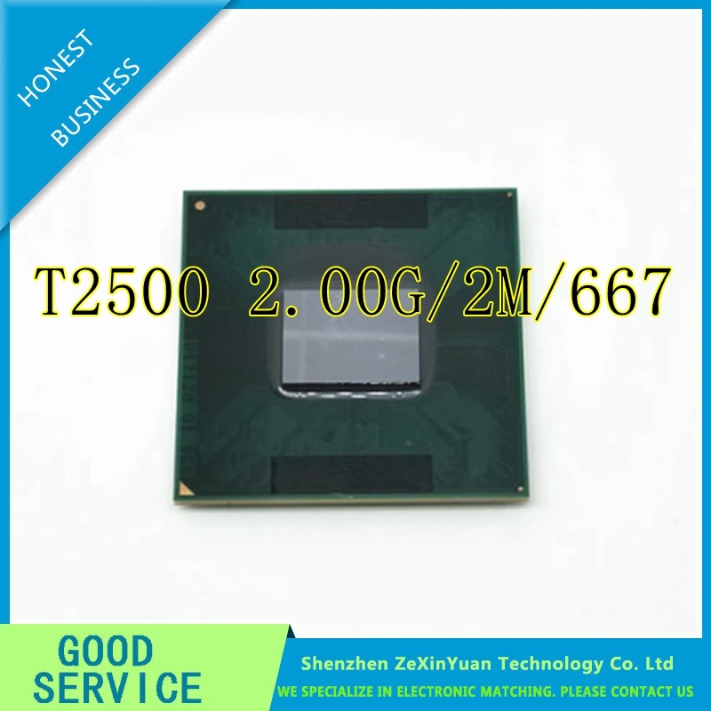 Original for  T2500 CPU (2M Cache,2.0GHz,667MHz FSB Dual-Core Laptop processor for 945 chipset