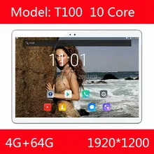 Newest T100 10 inch 1920*1200 IPS screen 4G LTE Android 7.0 10.1 tablet pc 10 core 4GB RAM 64GB ROM 8MP Camera Tablets Phone