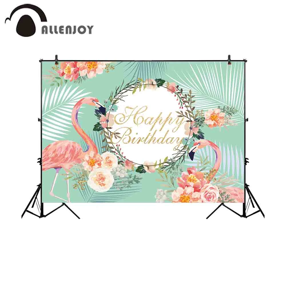 Allenjoy Photographie Decors Photocall Rose Flamant Tropical Feuille Florale Joyeux Anniversaire Vert Fond Photographie Toile De Fond Aliexpress