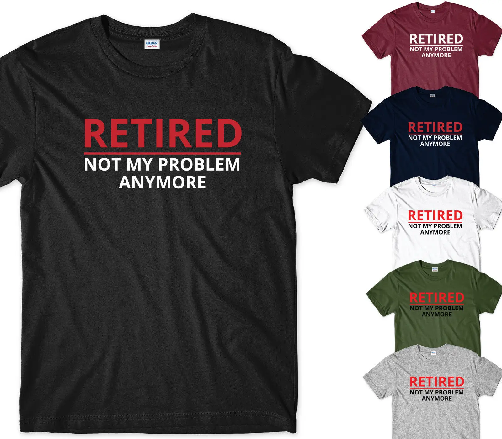 RETIRED! not my problem anymore T SHIRT GIFT FUNNY MENS-in T-Shirts ...