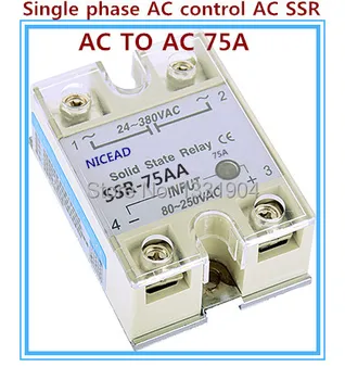 

Single phase solid state relay AC to AC SSR-75AA 75A SSR relay input 24-380VAC output 80-250VAC