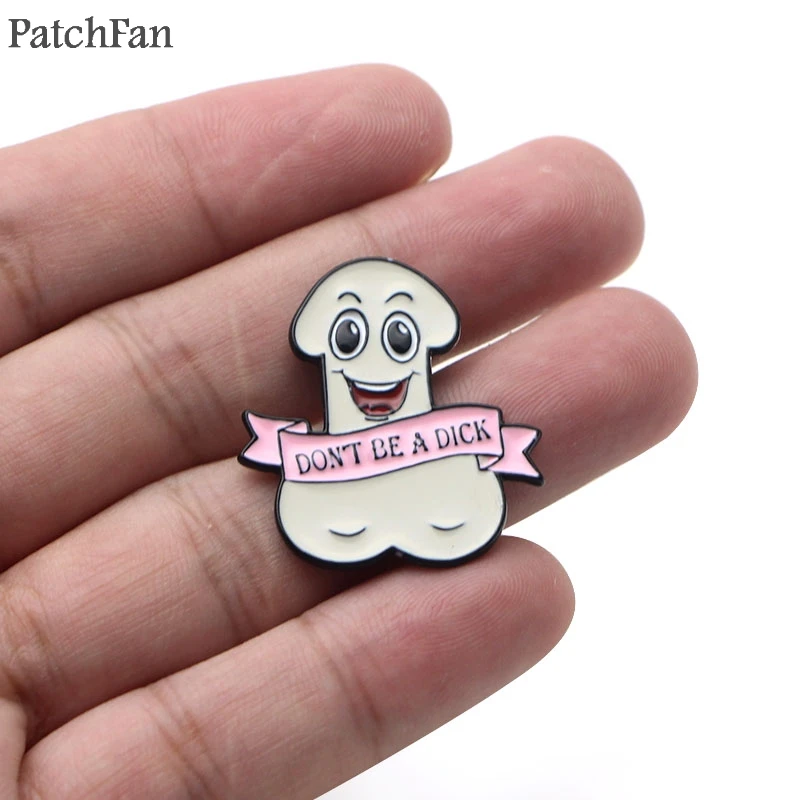Patchfan с надписью Don't Be A член забавные цинка шпильки para рюкзак гордость одежда