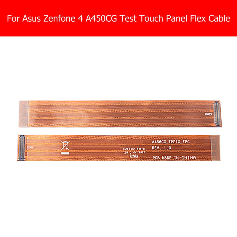 

Geniune touch screen Extend Test Flex Cable for Asus Zenfone 4 A450CG 4.5" Front Panel Connect flex cable TPFIX_FPC PBC REV 1.0