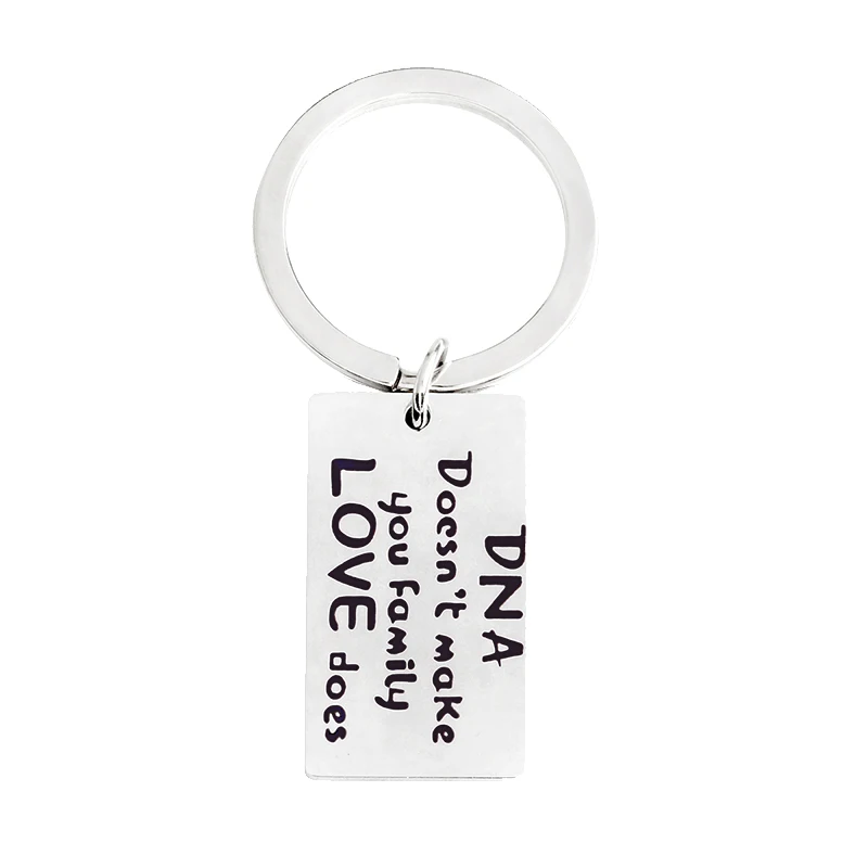 

Lettering "DNA Doesn't make you family LOVE does" Keychain Stainless Steel Keyring Key Chain For Parents Family Jewelry Gift