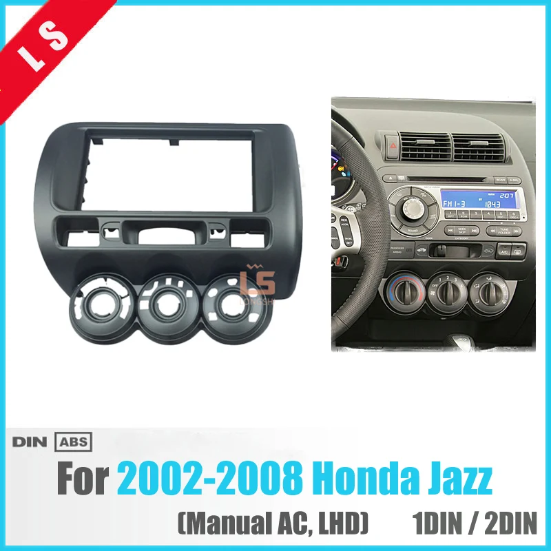 Fascia autoradio 2 Din pour Honda Jazz 2002 2008, Installation LHD