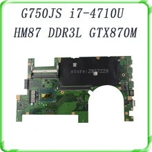 For G750JS MBboard60NB04M0-MB1400 with HM87 support i7- 4710HQ GTX87M REV2.0 DDR3L onboard cpu Mainboardfully tested