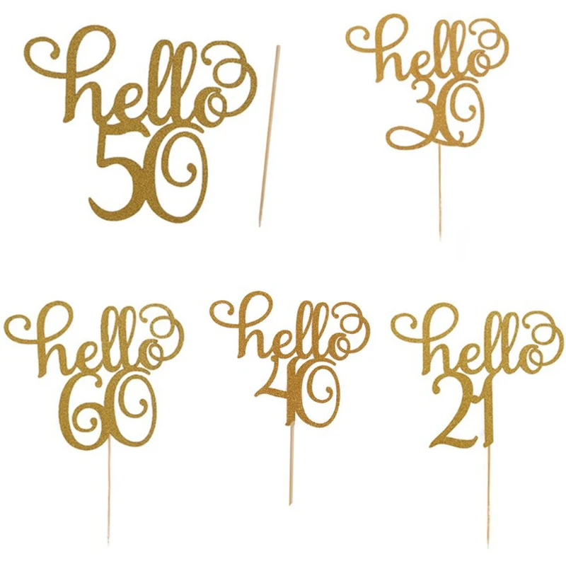

1 Pcs New Gold Glitter Hello 30 ,21,40,50,60 Cake Topper Birthday Topper Wedding Party Cake Decoration Supplies
