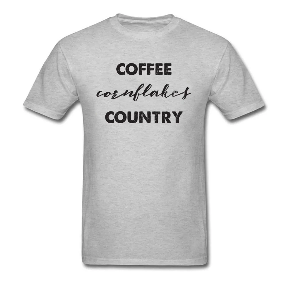 Coffee Cornflakes Country T-Shirt Short Sleeve Custom Funny Men Lovers Day Tops Tees Custom Tee Shirt Crew Neck Pure Cotton Coffee Cornflakes Country grey