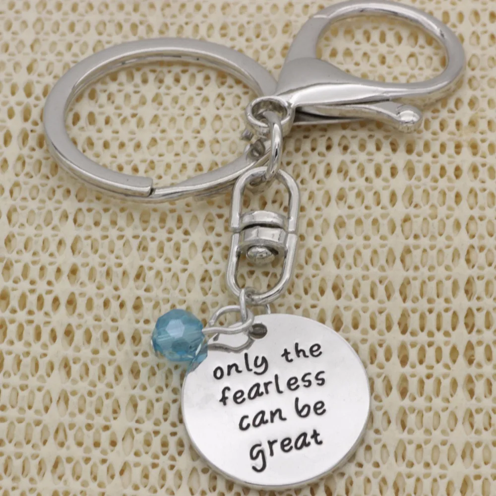 Inspirational Key Chain crystal Key Ring Only the fearless can be great