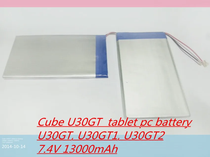 

7.4V 13000mAh Tablets Batteries DIY Cube U30GT, U30GT1, U30GT2 dual four-core tablet pc battery Size:3.5 * 151 * 125 mm