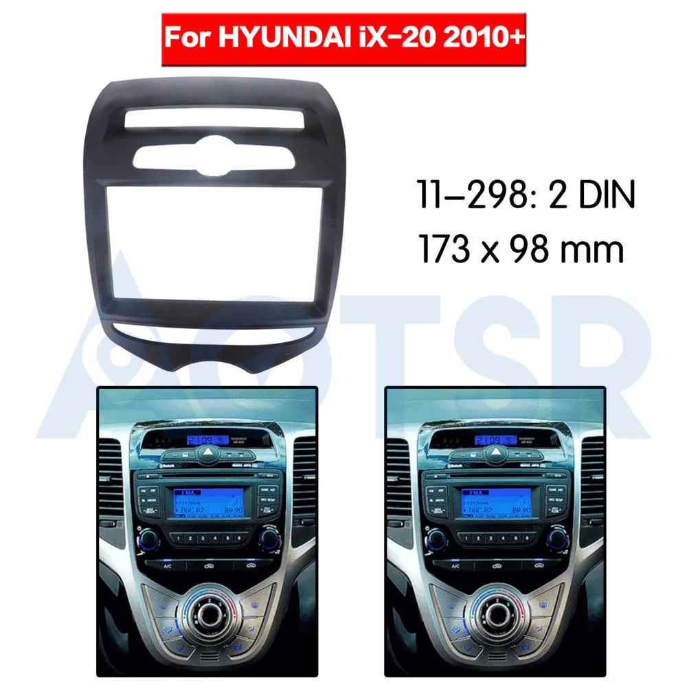 

2 din Radio Fascia For HYUNDAI iX-20 2010+ Stereo Audio Panel Mount Installation Dash Kit Frame Adapter trim CD DVD Audio Panel