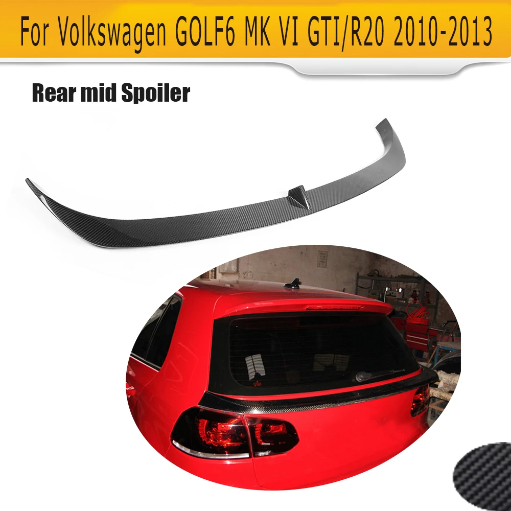 Carbon Fiber Car Rear Middle Spoiler For Volkswagen VW Golf6 MK6 GTI R20 2010 2011 2012 2013in