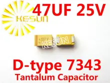 47 МКФ 25 В D тип 7343 2917 475E SMD Тантал Конденсатор Разъем TAJD475K025RNJ x500PCS