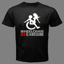 WHEELCHAIR SEX IS AWESOME Disability/Handicap Sign sexy funny T-SHIRT WHE Cool xxxtentacion tshirt