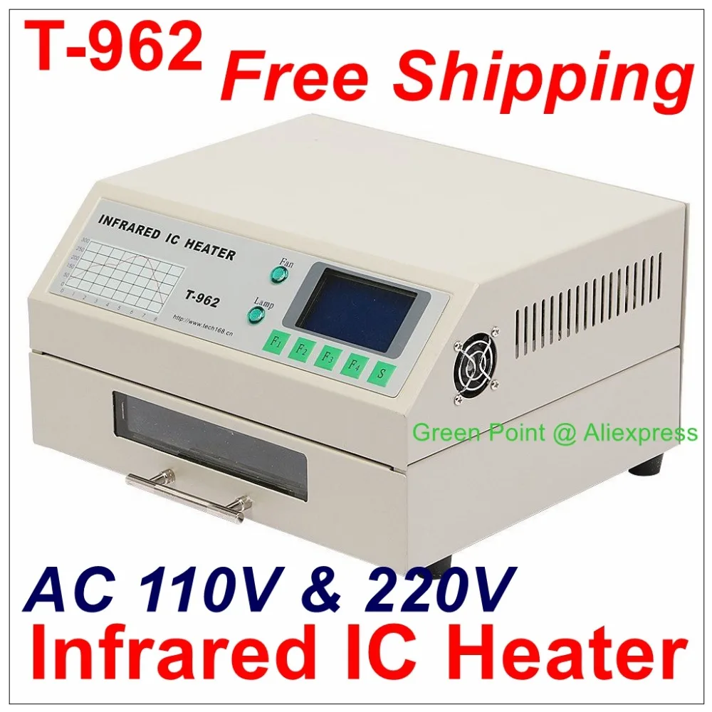 

Free shipping T-962 Infrared IC Heater T962 Desktop Reflow Oven BGA SMD SMT Rework Station T 962 Reflow Wave Oven