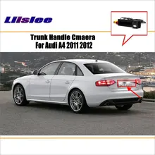 Liislee Автомобильная камера заднего вида для Audi A4 2011 2012/камера заднего вида/HD CCD RCA NTST PAL/ багажник Ручка OEM