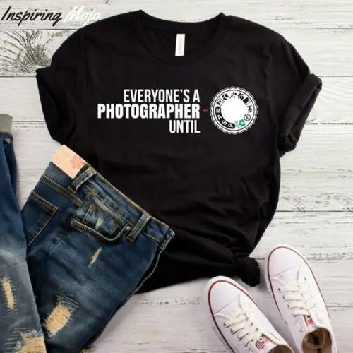 

Everyone's A Photographer Until Manual Mode T-Shirt, Photography Shirt, Photogra