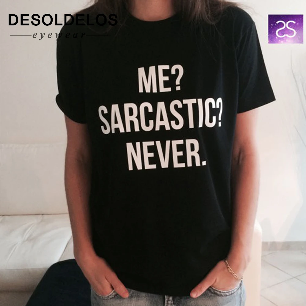 

ME SARCASTIC NEVER Letter Print T Shirt Women Short Sleeve O Neck Loose Tshirt 2019 Summer Women Tee Shirt Tops Camisetas Mujer