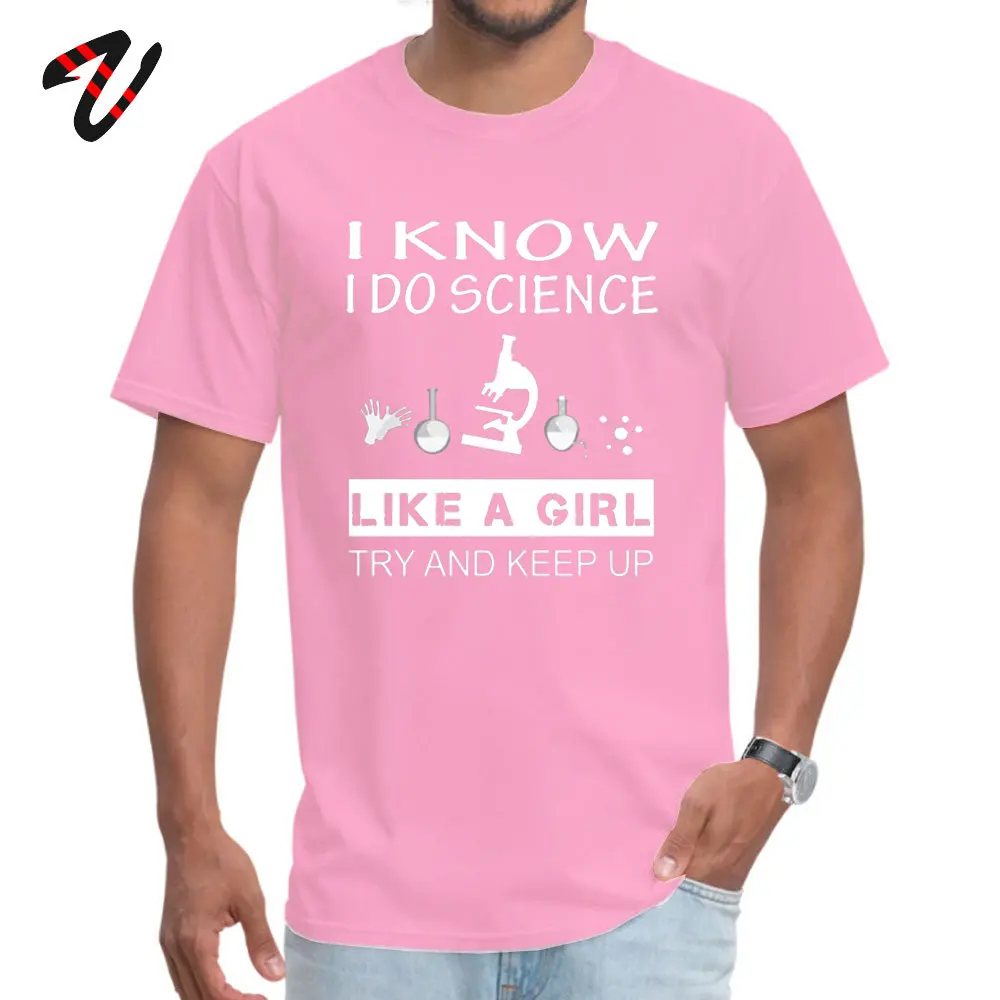 Printed On Summer ostern Day 100% Cotton O Neck Men Tops Tees Summer Tee-Shirts 2019 Popular Short Sleeve T Shirt Funny Science Shirt Gift-I Know I Do Science Like A Girl Try And Keep Up for Women Men -3013 pink