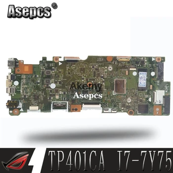 

TP401CA Laptop Motherboard For Asus VivoBook Flip 14 TP401CA TP401C TP401CA7Y30 Mainboard 128GB SSD i7-7Y75 8GB RAM 128GB SSD