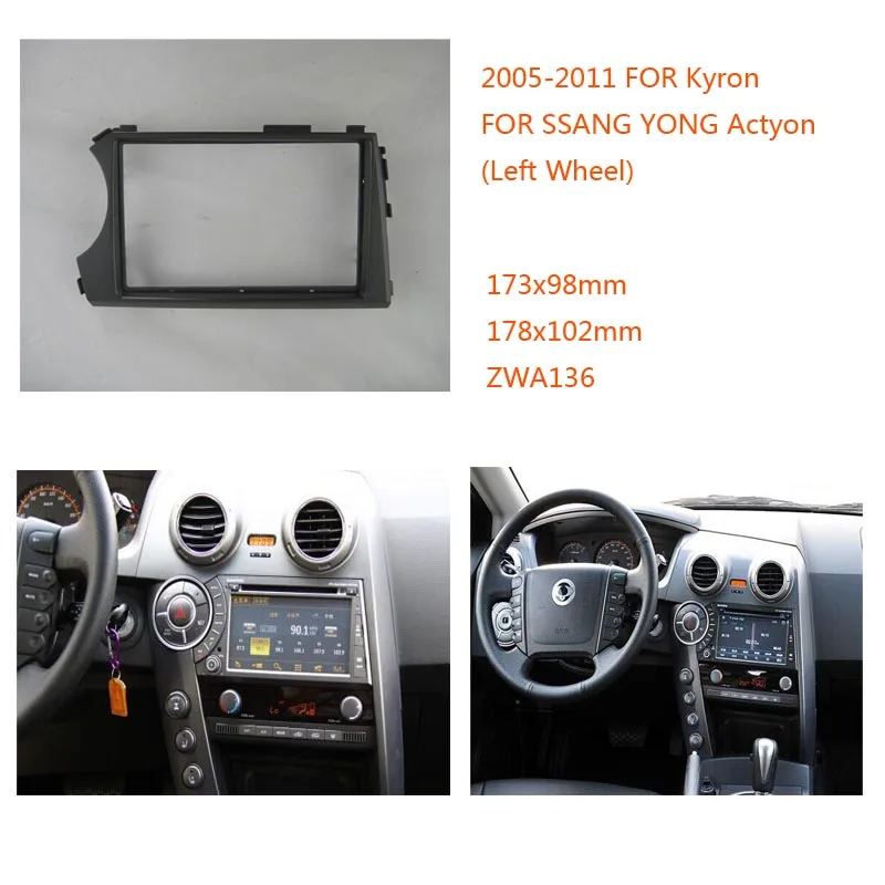 

Car Radio fascia for SSANG YONG Actyon Kyron 2005-2011 Left hand drive
