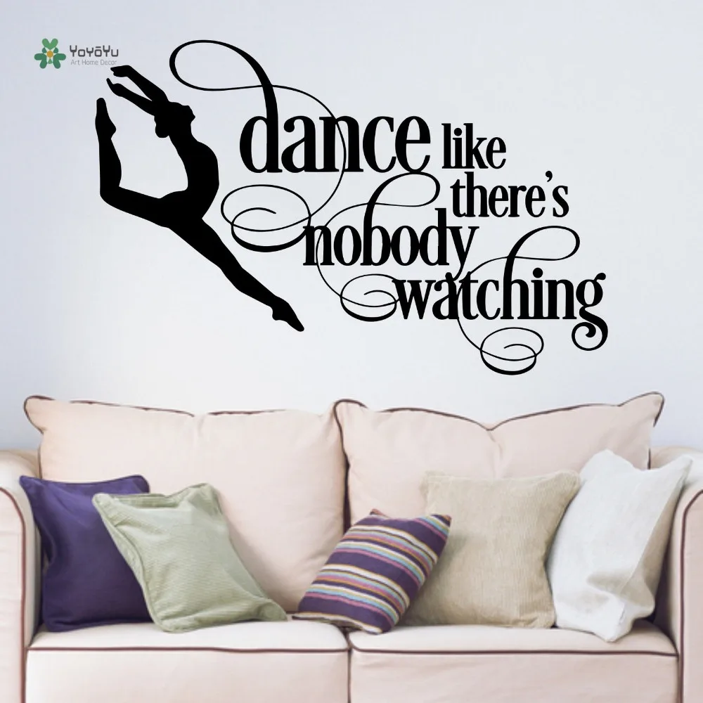 

YOYOYU Wall Decal Removeable Art Wall Sticker Dance Like There's Nobody Watching Dancer Decal Bedroom Poster YO122