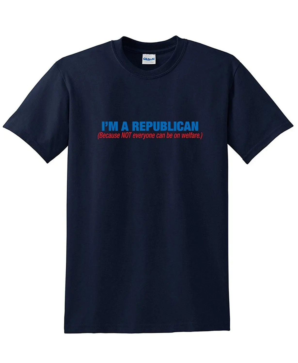 I'm A Republican Because Everyone Political Offensive Sarcastic Funny T