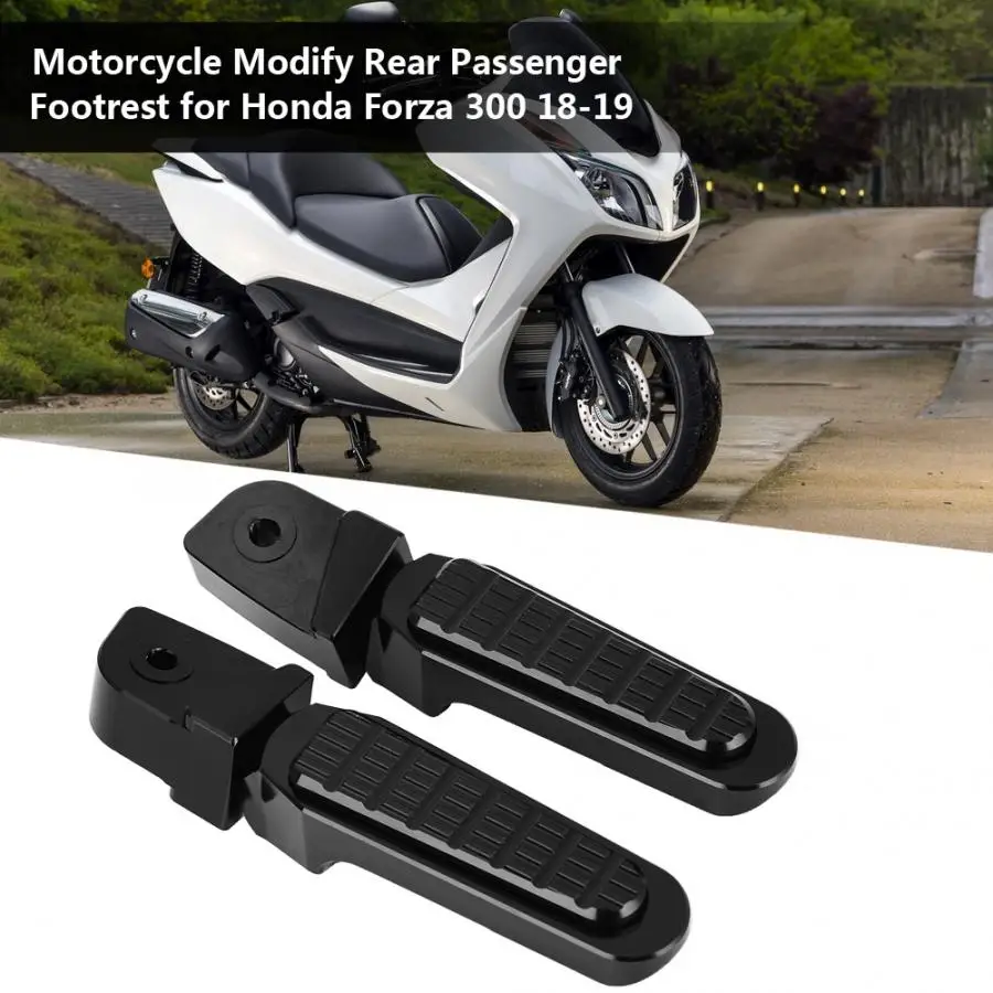 1 пара Мотоцикл модифицированные задние Пассажирские подножки для ног для Honda Forza 300- прочный алюминиевый сплав