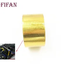 FIFAN A цвета: золотистый, серебристый 2 ''Термальность выхлопной лента забора воздуха тепла изоляционный экран Обёрточная бумага отражающая теплопроводная барьер самоклеющиеся двигателя