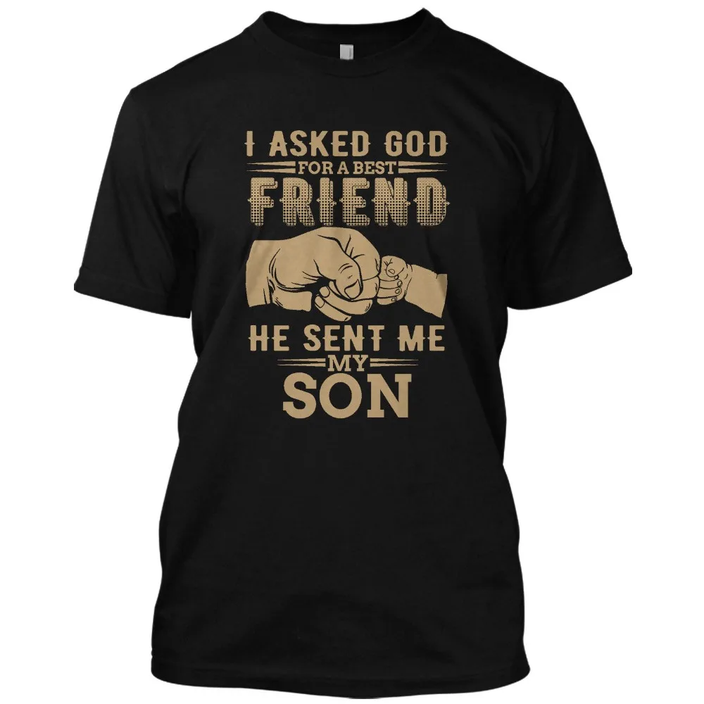Футболка Повседневная мужская одежда с надписью I Asked God For A Best Friend он прислал мне