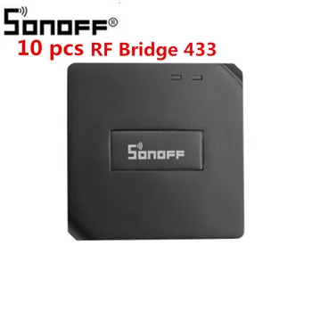 

Replacement 10pcs Sonoff RF Bridge 433 Smart Home Automation Module Wifi Switch Universal Timer DIY 433Mhz Remote Controller