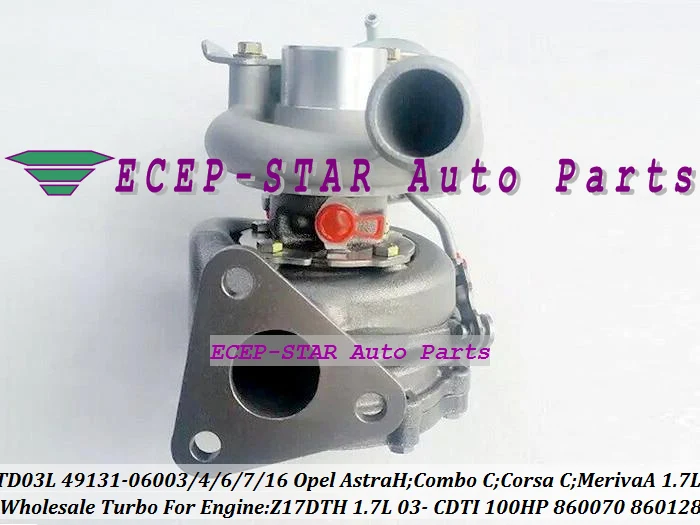 TD03L 49131-06003 49131-06006 860070 860128 860147 93169104 Turbo For Opel Astra H Combo C Corsa C Meriva A 1.7L CDTI Z17DTH 100HP (2)